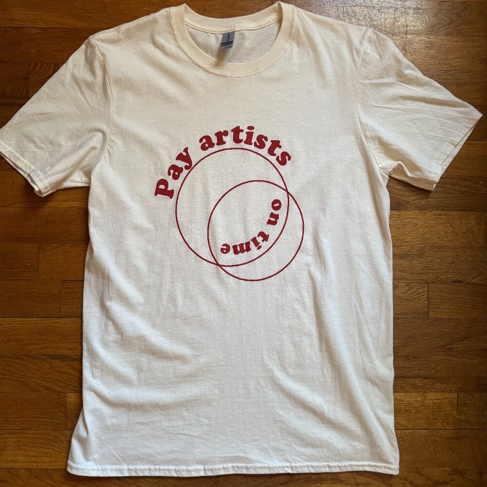 "Pay Artists On Time" T-Shirt